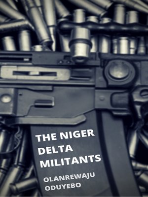 cover image of The Niger Delta Militants